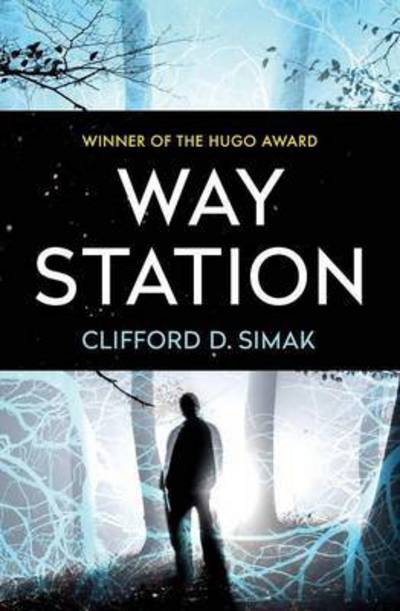 Way Station - Clifford D Simak - Books - Open Road Media - 9781504013215 - July 21, 2015