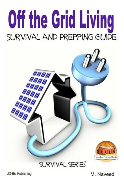 Cover for M Naveed · Off the Grid Living - Survival and Prepping Guide (Paperback Book) (2014)