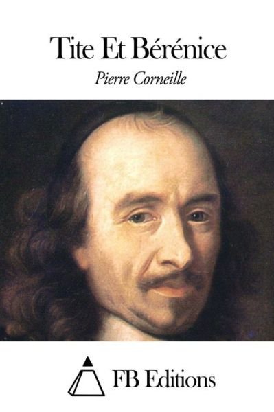 Cover for Pierre Corneille · Tite et Berenice (Paperback Book) (2015)