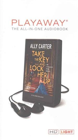 Cover for Ally Carter · Take the Key and Lock Her Up (N/A) (2017)