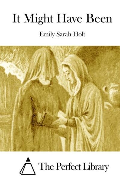 Cover for Emily Sarah Holt · It Might Have Been (Pocketbok) (2015)