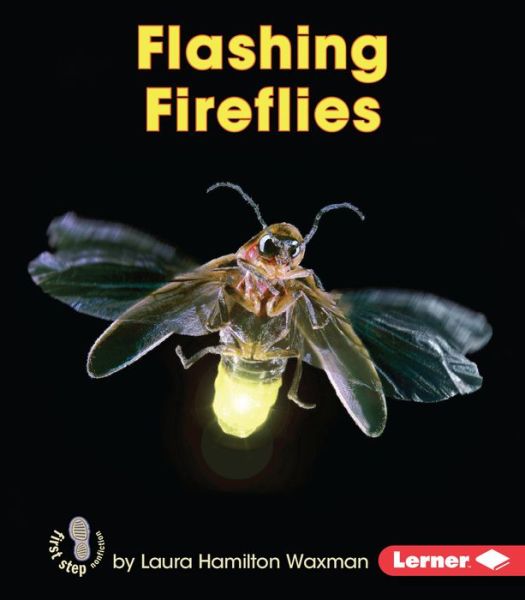 Cover for Laura Hamilton Waxman · Flashing Fireflies - First Step Nonfiction — Backyard Critters (Paperback Book) (2016)