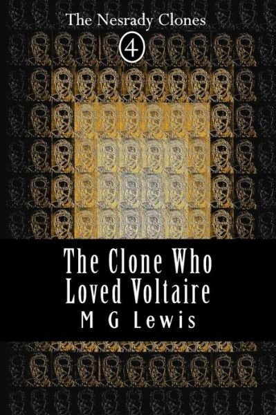 Cover for M G Lewis · The Clone Who Loved Voltaire (Pocketbok) (2015)