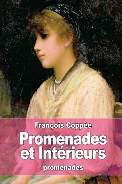 Cover for Francois Coppee · Promenades et Interieurs (Paperback Book) (2015)