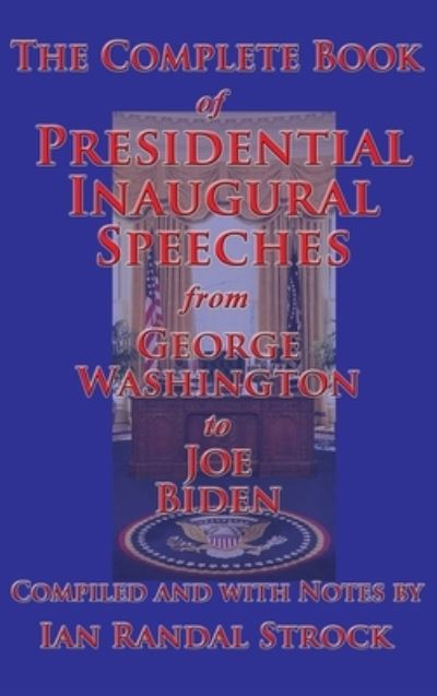 Cover for Ian Randal Strock · Complete Book of Presidential Inaugural Speeches (N/A) (2021)