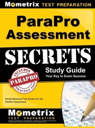 Cover for Paraprofessional Exam Test Prep Team · ParaPro Assessment Secrets, Study Guide : ParaProfessional Test Review for the ParaPro Assessment (Hardcover Book) (2017)