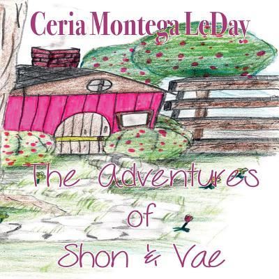 Cover for Ceria Montega LeDay · The Adventures of Shon &amp; Vae (Paperback Book) (2016)