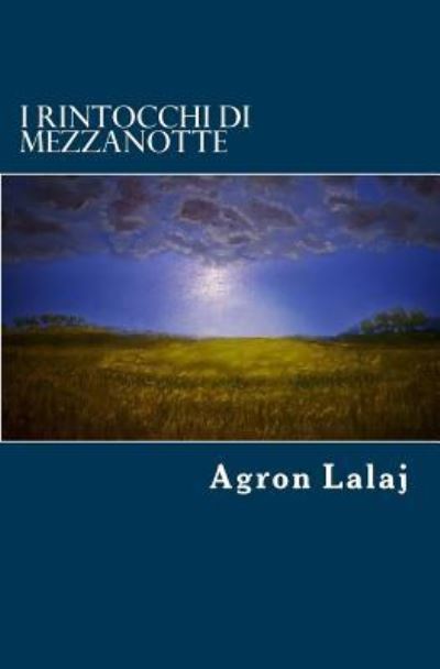 Cover for Agron Lalaj · I rintocchi di mezzanotte (Paperback Book) (2015)