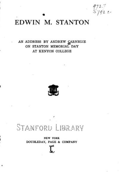 Edwin M. Stanton, An Address - Andrew Carnegie - Bücher - Createspace Independent Publishing Platf - 9781519583215 - 28. November 2015
