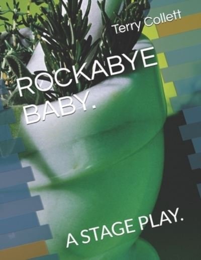 Terry Collett · Rockabye Baby. (Paperback Book) (2017)