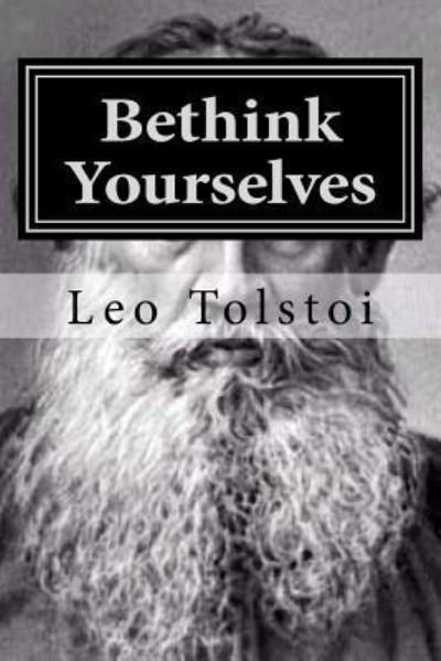 Cover for Leo Tolstoi · Bethink Yourselves (Paperback Book) (2016)