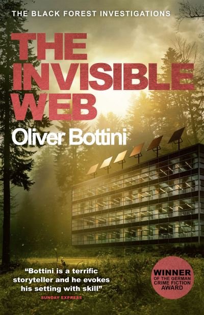 Cover for Oliver Bottini · The Invisible Web: A Black Forest Investigation V - The Black Forest Investigations (Paperback Bog) (2024)