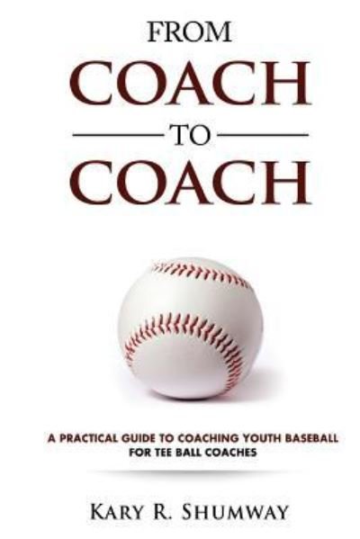 Kary R Shumway · From Coach to Coach (Paperback Book) (2016)