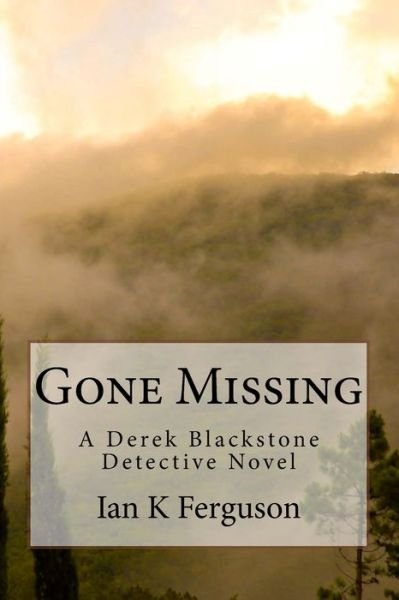 Ian K Ferguson · Gone Missing (Paperback Book) (2016)
