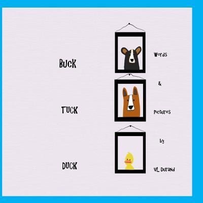 Cover for VL Durand · Buck, Tuck, Duck (Paperback Book) (2016)