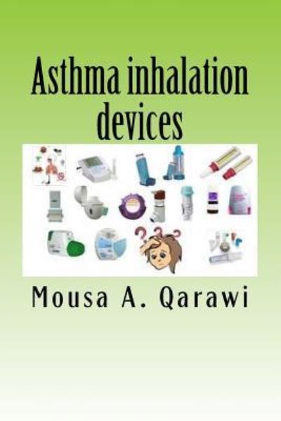 Cover for Mousa Adel Qarawi · Asthma inhalation devices (Paperback Book) (2016)