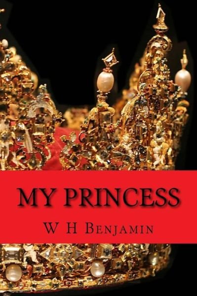 Cover for W H Benjamin · My Princess (Paperback Bog) (2015)