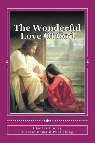 Cover for Charles Finney · The Wonderful Love Of God (Paperback Book) (2016)