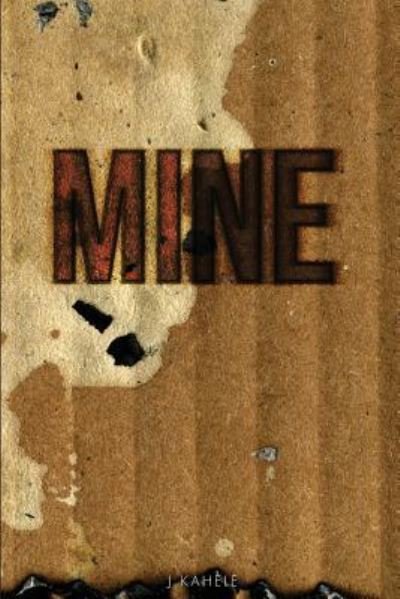 Cover for J K · Mine - Uncut Version (Paperback Book) (2016)
