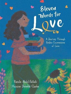 Cover for Randa Abdel-Fattah · Eleven Words for Love: A Journey Through Arabic Expressions of Love (Hardcover Book) (2023)