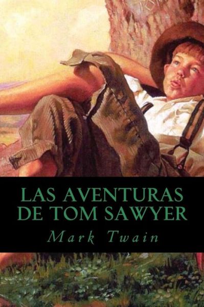 Las Aventuras de Tom Sawyer - Mark Twain - Books - Createspace Independent Publishing Platf - 9781539198215 - October 3, 2016