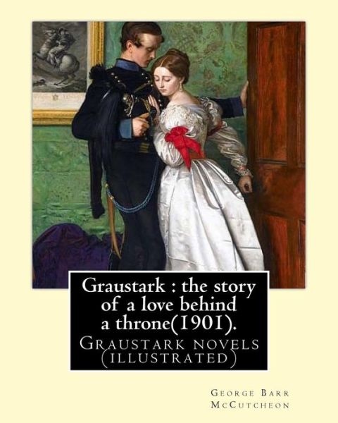 Cover for George Barr McCutcheon · Graustark (Paperback Book) (2016)