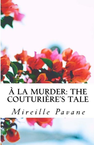 Cover for Mireille Pavane · A la Murder (Paperback Book) (2016)