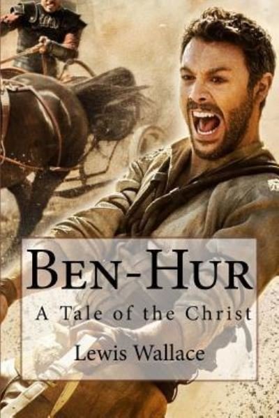 Cover for Lewis Wallace · Ben-Hur A Tale of the Christ Lewis Wallace (Taschenbuch) (2016)