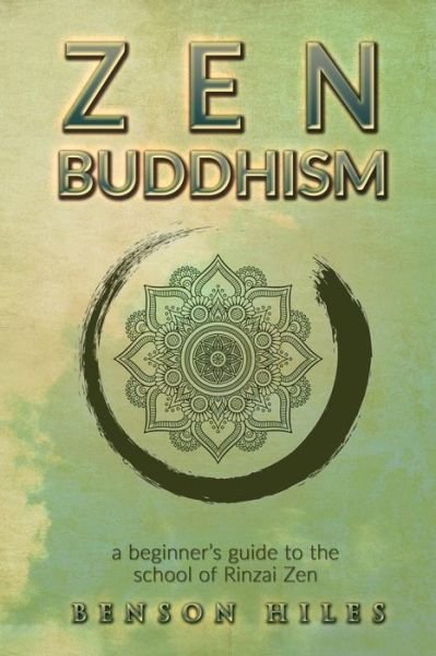 Cover for Benson Hiles · Zen Buddhism (Taschenbuch) (2017)
