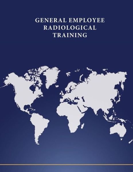 Cover for U S Department of Commerce · General Employee Radio Logical Training (Paperback Bog) (2017)