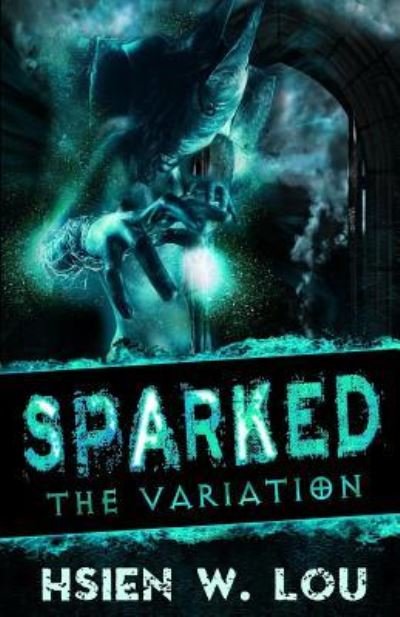 Cover for Hsien W Lou · Sparked 2 (Paperback Book) (2017)