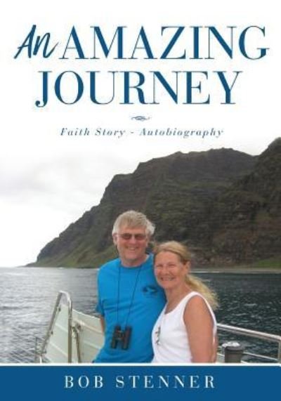 Cover for Bob Stenner · An Amazing Journey (Paperback Book) (2017)