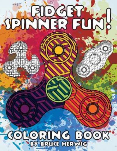 Cover for Bruce Herwig · Fidget Spinner Fun! (Paperback Book) (2017)