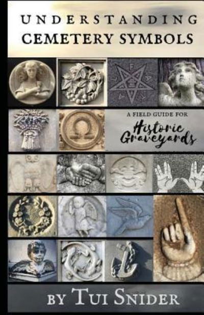 Cover for Tui Snider · Understanding Cemetery Symbols (Paperback Book) (2017)