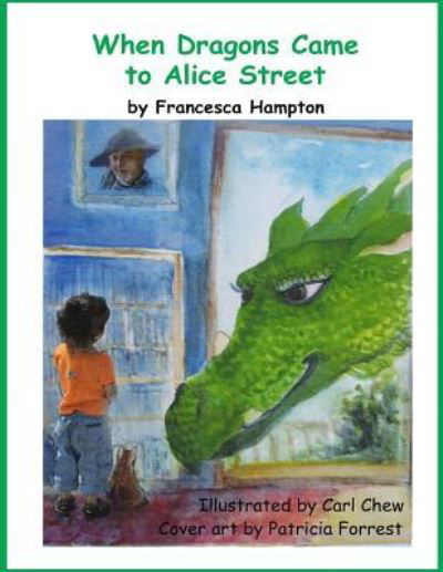 Cover for Francesca Hampton · When Dragons Came to Alice Street (Paperback Bog) (2018)