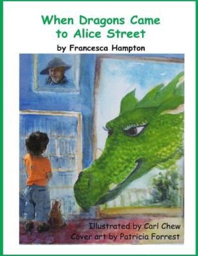 Cover for Francesca Hampton · When Dragons Came to Alice Street (Paperback Book) (2018)