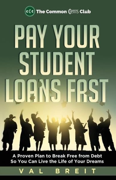 Cover for Val Breit · Pay Your Student Loans Fast (Paperback Bog) (2017)