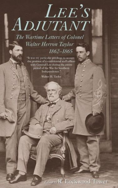 Cover for Walter Herron Taylor · Lee's Adjutant: The Wartime Letters of Colonel Walter Herron Taylor, 1862-65 (Hardcover Book) (1995)