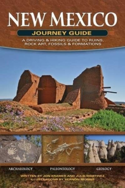 Cover for Jon Kramer · New Mexico Journey Guide: A Driving &amp; Hiking Guide to Ruins, Rock Art, Fossils &amp; Formations - Adventure Journey Guides (Paperback Book) (2009)