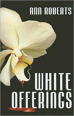 Cover for Ann Roberts · White Offerings (Paperback Book) (2008)