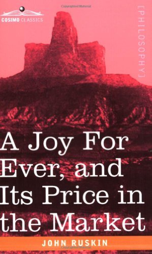 Cover for John Ruskin · A Joy for Ever, and Its Price in the Market (Paperback Book) (2006)