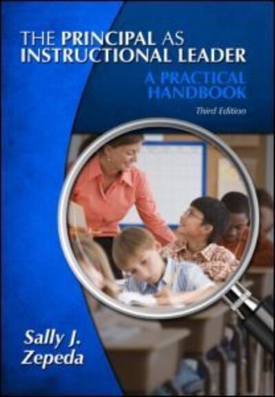 Cover for Zepeda, Sally J. (University of Georgia, USA) · The Principal as Instructional Leader: A Practical Handbook (Pocketbok) (2012)
