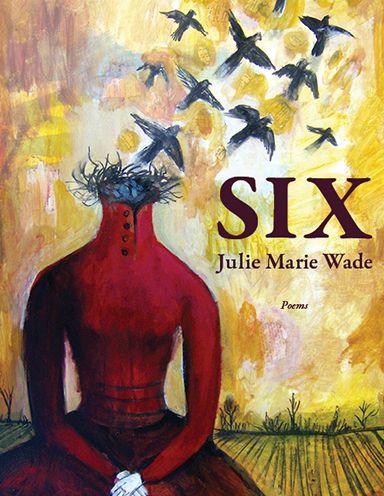 Cover for Julie Marie Wade · Six (Paperback Book) (2016)