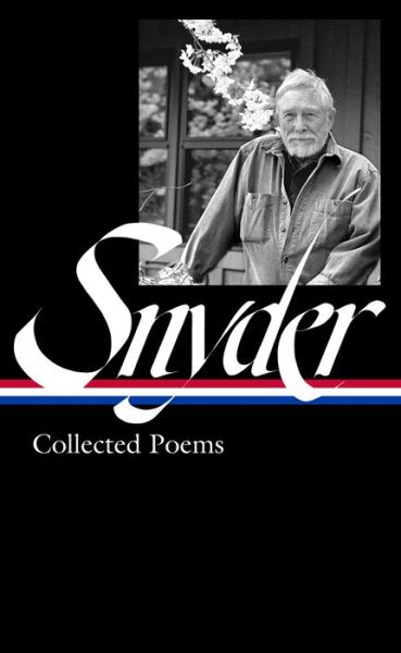 Cover for Gary Snyder · Gary Snyder: Collected Poems (LOA #357) (Hardcover Book) (2022)