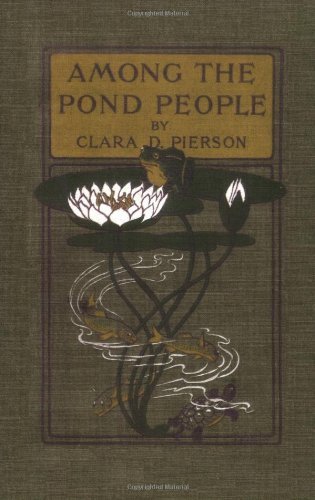 Cover for Clara Dillingham Pierson · Among the Pond People (Paperback Book) (2005)