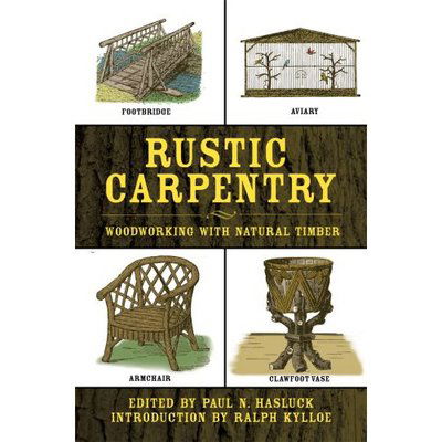 Cover for Paul N Hasluck · Rustic Carpentry: Woodworking with Natural Timber (Paperback Book) (2007)