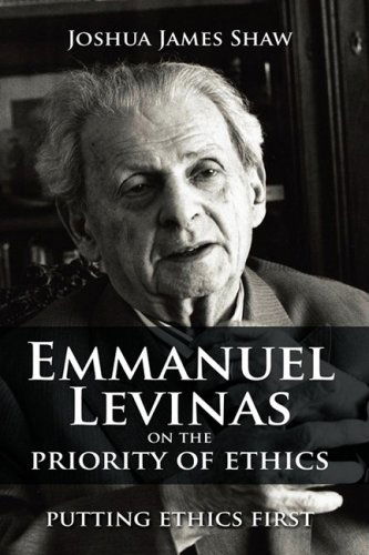 Cover for Joshua James Shaw · Emmanuel Levinas on the Priority of Ethics: Putting Ethics First (Hardcover Book) (2008)