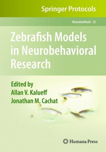 Cover for Kalueff, Allan V, Laporte, · Zebrafish Models in Neurobehavioral Research - Neuromethods (Hardcover Book) [2011 edition] (2010)