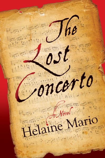 The Lost Concerto - Helaine Mario - Książki - Oceanview Publishing - 9781608092215 - 16 sierpnia 2016