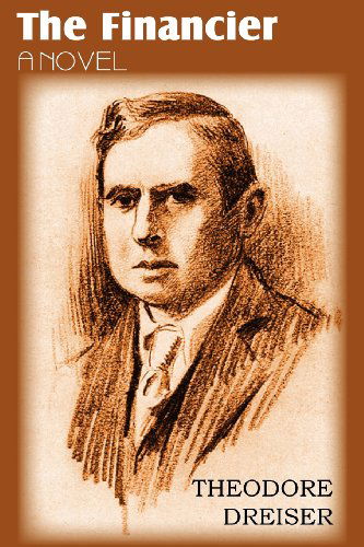 The Financier, a Novel - Theodore Dreiser - Livres - Bottom of the Hill Publishing - 9781612035215 - 1 avril 2012